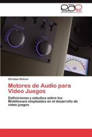 Motores de Audio Para Video Juegos 3848461846 Book Cover