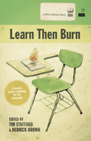 Learn Then Burn: A Modern Poetry Anthology for the Classroom 098425157X Book Cover