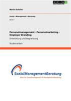 Personalmanagement - Personalmarketing - Employer Branding: Entwicklung und Abgrenzung 3640924657 Book Cover