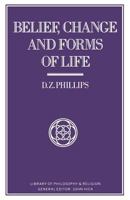 Belief, Change and Forms of Life 1349079200 Book Cover