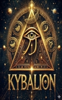 KYBALION New Edition 2025: The most popular occult BOOK ! (learn french) B0DTJ4416J Book Cover
