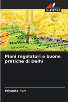 Piani regolatori e buone pratiche di Delhi 6207348818 Book Cover