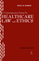 Contemporary Issues in Healthcare Law and Ethics, Second Edition 1567932797 Book Cover