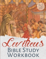 Leviticus Bible Study Workbook: Full Text of the Third Book of Moses to Learn, Reflect, Take Notes, Pray, and Praise Biblical Study Tool for Men and Women of Faith B09SPC5LG3 Book Cover