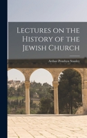 Lectures on the History of the Jewish Church 1019003472 Book Cover