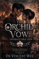 The Orchid Vow: Unforgettable Love 9819466180 Book Cover