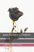 Juan Pacheco y Dolores 1089324359 Book Cover
