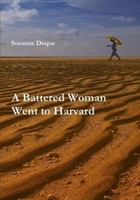 A Battered Woman Went to Harvard 1300096322 Book Cover