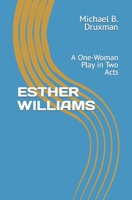 Esther Williams: A One-Woman Play in Two Acts B09TMZ442V Book Cover