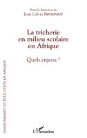 La tricherie en milieu scolaire en Afrique: Quels enjeux ? (Enseignement Et Éducation En Afrique) (French Edition) 2343057060 Book Cover