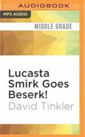 Lucasta Smirk Goes Berserk 074515493X Book Cover
