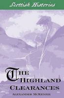The Highland Clearances (Scottish Hsitories) 1902407679 Book Cover