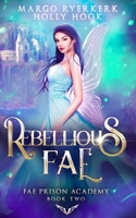 Rebellious Fae B08CPBJXVL Book Cover