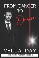 From Danger To Desire 1941835597 Book Cover