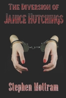 The Diversion of Janice Hutchings 1487442262 Book Cover