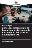 Stratégie d'investissement dans la formation professionnelle initiale pour les pays en développement (French Edition) 6202337206 Book Cover
