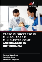 Tasso Di Successo Di Minisquadre E Minipiastre Come Ancoraggio in Ortodonzia 6203253065 Book Cover