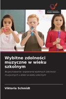 Wybitne zdolnosci muzyczne w wieku szkolnym (Polish Edition) 6209501249 Book Cover