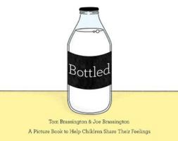 Bottled: A picture book to help children share their feelings 1800181051 Book Cover