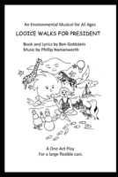 Looice Walks For President - A Musical One-Act Play: Clap Your Hands B08GLQXPF8 Book Cover