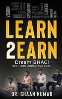 Learn2earn: Dream Bhag Big Hairy Audacious Goal 1461116015 Book Cover