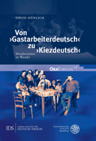 Von Gastarbeiterdeutsch Zu Kiezdeutsch: Morphosyntax Im Wandel (Oralingua, 19) 3825348725 Book Cover