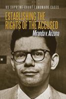 Establishing the Rights of the Accused: Miranda V. Arizona 0766084280 Book Cover