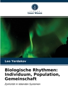 Biologische Rhythmen: Individuum, Population, Gemeinschaft: Zyklizität in lebenden Systemen 620352235X Book Cover