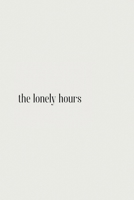 The Lonely Hours 1088151566 Book Cover
