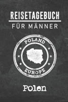 Reisetagebuch f�r M�nner Polen: 6x9 Reise Journal I Notizbuch mit Checklisten zum Ausf�llen I Perfektes Geschenk f�r den Trip nach Polen f�r jeden Reisenden 1712485024 Book Cover