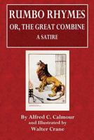 Rumbo rhymes; or, The great combine: a satire; 1178354520 Book Cover