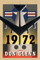 1972: a novel 1665784466 Book Cover