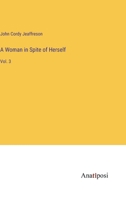 A Woman in Spite of Herself: Vol. 3 3382187876 Book Cover