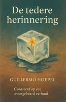 De tedere herinnering (Dutch Edition) B0FKTPXSLY Book Cover
