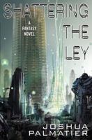 Shattering the Ley 0756409195 Book Cover