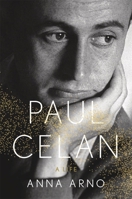 Paul Celan: A Life 0674298632 Book Cover