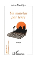 Un matelas par terre 2738438741 Book Cover