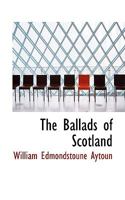 The Ballads of Scotland 1174555955 Book Cover