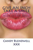 Give an Inch Take a Smile: The Village Girls Need Extra Help! 1530341299 Book Cover