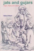 Jats and Gujars: Origin, History and Culture 8184050313 Book Cover