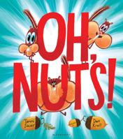 Oh, Nuts! 1599904667 Book Cover