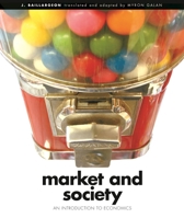 Market and Society: An Introduction to Economics 1552660710 Book Cover