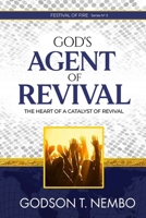 God's Agent of Revival: Festival of Fire Series No.3 B0CJXKCVJ4 Book Cover
