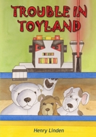 Trouble in Toyland 1291315497 Book Cover