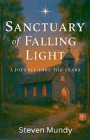 Sanctuary of Falling Light, A Journey Thru The Years B0G48H5GBS Book Cover