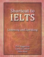 Shortcut to Ielts - Listening and Speaking 0957554109 Book Cover