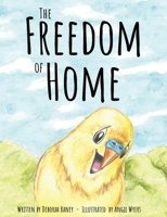 The Freedom of Home 166291153X Book Cover