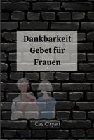 Dankbarkeit Gebet f�r Frauen 9436262922 Book Cover