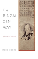 The Rinzai Zen Way: A Guide to Practice 1611805171 Book Cover