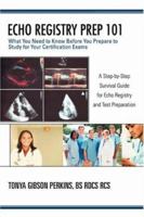 Echo Registry Prep 101: What You Need to Know Before You Prepare to Study for Your Certification Exams 0595413978 Book Cover